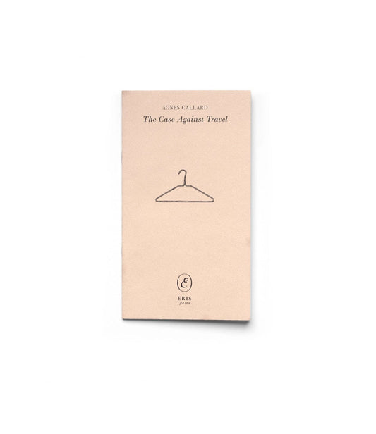 The Case Against Travel by Best Made Co. is a beige book featuring a central line drawing of a clothes hanger on a plain white background, with the brand logo below.