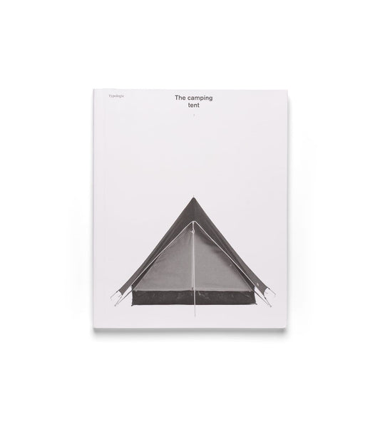 The Camping Tent by Best Made Co. is a photographic book featuring a black-and-white cover image of a classic A-frame camping tent, centered on a white background in a minimalist style.
